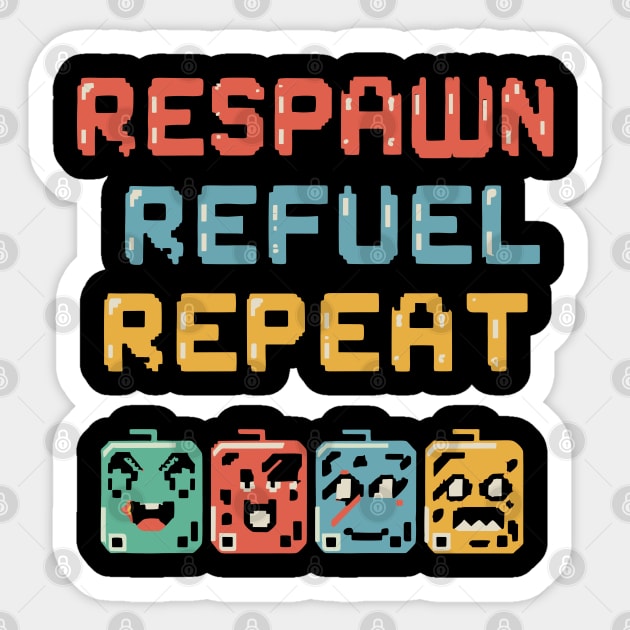 RESPAWN, REFUEL, REPEAT in pixel emoji style Sticker by XYDstore